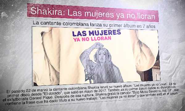 A Spanish newspaper featuring a picture of Shakira and the headline: "Shakira: las mujeres ya no lloran"
