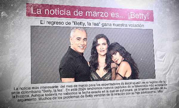 A Spanish newsletter with the photo og the main actors from "Betty, la fea" and the headline: "La noticia de marzo es... ¡Betty!"