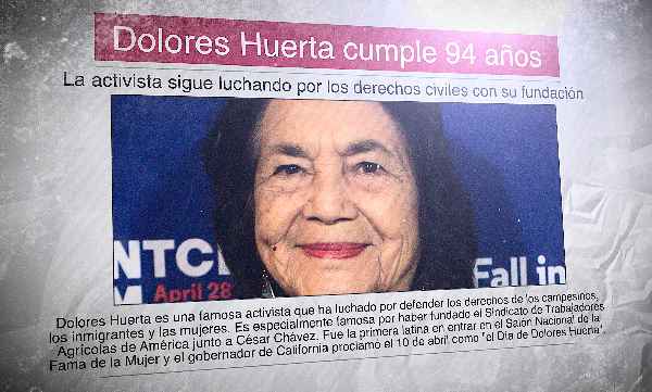 A Spanish newspaper featuring a photo of Dolores Huerta and the headline: "Dolores Huerta cumple 94 años"