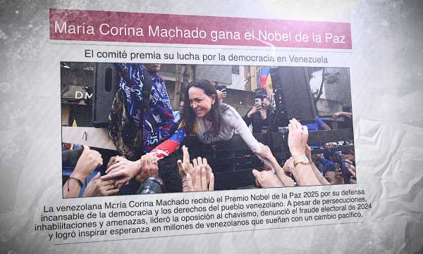 Un diario con una foto de María Corina Machado saludando a sus seguidores y el titular: "María Corina Machado gana el Nobel de la Paz"
