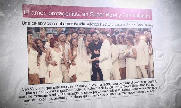 Un diario con la foto de la actuación de Bad Bunny en la Super Bowl con el titular "El amor, protagonista en Super Bowl y San Valentín"