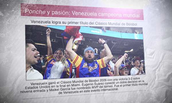Un diario con una foto de los fanáticos de Venezuela en un partido de béisbol y el titular. "Ponche y pasión: Venezuela campeona mundial"